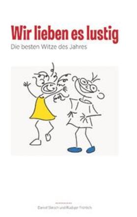 Skroch / Fröhlich | Wir lieben es lustig | Buch | 978-3-7460-4990-8 | sack.de