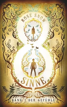 Snow |  8 Sinne - Band 1 der Gefühle | Buch |  Sack Fachmedien