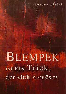 Lisiak |  Blempek ist ein Trick, der sich bewährt | eBook | Sack Fachmedien