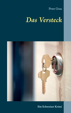 Grau |  Das Versteck | eBook | Sack Fachmedien