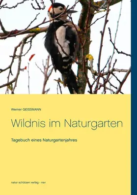 Geissmann |  Wildnis im Naturgarten | eBook | Sack Fachmedien