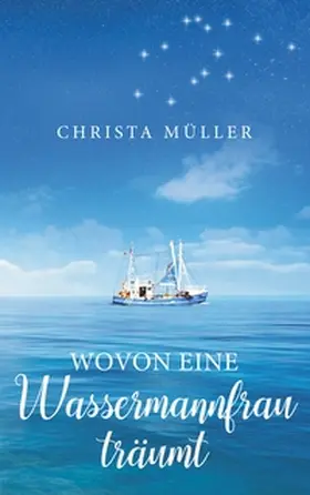 Müller |  Wovon eine Wassermannfrau träumt | Buch |  Sack Fachmedien
