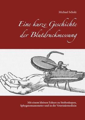 Scholz | Eine kurze Geschichte der Blutdruckmessung | E-Book | sack.de