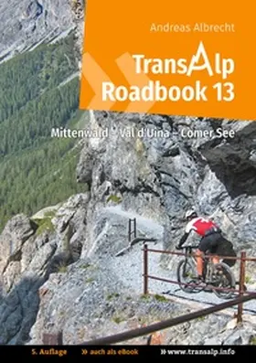 Albrecht |  Transalp Roadbook 13: Mittenwald - Val d'Uina - Comer See | Buch |  Sack Fachmedien