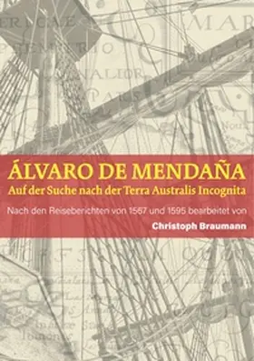 Braumann |  A¿lvaro de Mendan¿a - Auf der Suche nach der Terra Australis Incognita | Buch |  Sack Fachmedien