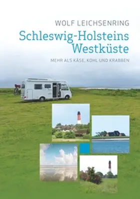 Leichsenring |  Schleswig-Holsteins Westküste | Buch |  Sack Fachmedien