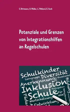Dittmann / Müller / Pöhland |  Potenziale und Grenzen von Integrationshilfen an Regelschulen | eBook | Sack Fachmedien