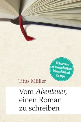 Müller |  Vom Abenteuer, einen Roman zu schreiben | eBook | Sack Fachmedien