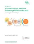 Opielka / Peter |  Zukunftsszenario Altenhilfe Schleswig-Holstein 2030/2045 | Buch |  Sack Fachmedien