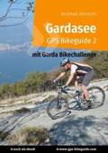 Albrecht |  Gardasee GPS Bikeguide 2 | Buch |  Sack Fachmedien