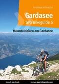 Albrecht |  Gardasee GPS Bikeguide 5 | Buch |  Sack Fachmedien