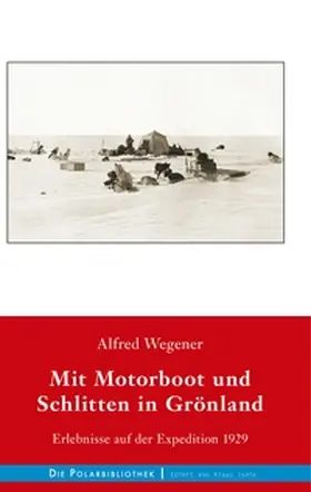 Wegener |  Mit Motorboot und Schlitten in Grönland | Buch |  Sack Fachmedien
