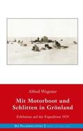 Wegener |  Mit Motorboot und Schlitten in Grönland | Buch |  Sack Fachmedien