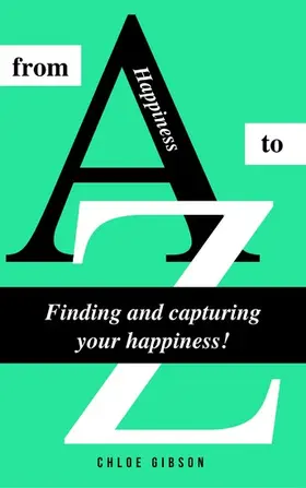 Gibson |  Happiness from A to Z | eBook | Sack Fachmedien