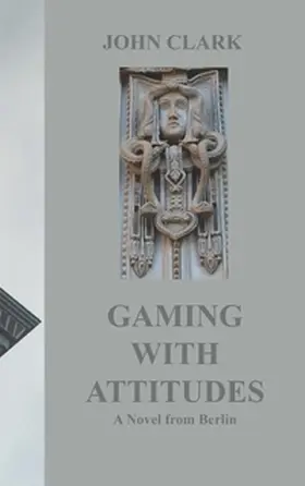 Clark |  Gaming with Attitudes | Buch |  Sack Fachmedien
