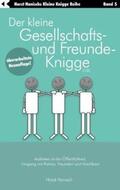 Hanisch |  Der kleine Gesellschafts- und Freunde-Knigge 2100 | Buch |  Sack Fachmedien