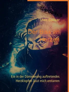 Becker |  Der Biss im Herzen | eBook | Sack Fachmedien