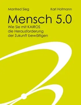 Sieg / Hofmann |  Mensch 5.0 | Buch |  Sack Fachmedien