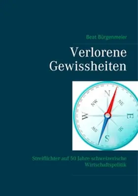 Bürgenmeier |  Verlorene Gewissheiten | Buch |  Sack Fachmedien