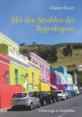 Kaiser |  Mit den Strahlen des Regenbogens | eBook | Sack Fachmedien
