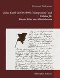 Walravens |  Julius Kurth (1870-1949): "Autogramme" und Fabulae für Börries Frhr. von Münchhausen | eBook | Sack Fachmedien
