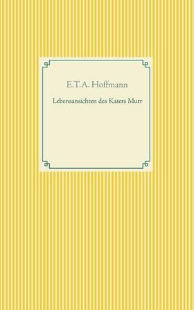 Hoffmann | Lebensansichten des Katers Murr | E-Book | sack.de