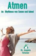 Fetzner / Raab |  Atmen im Rhythmus von Sonne und Mond | Buch |  Sack Fachmedien