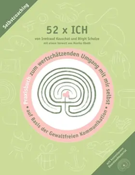 Kauschat / Schulze |  52 x ICH  - Praxisbuch | Buch |  Sack Fachmedien