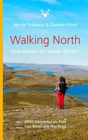Schwarz / Kleck |  Walking North | Buch |  Sack Fachmedien