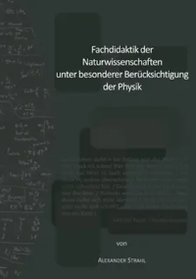 Strahl |  Fachdidaktik der Naturwissenschaften unter besonderer Berücksichtigung der Physik | Buch |  Sack Fachmedien
