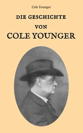 Younger |  Die Geschichte von Cole Younger, von ihm selbst erzählt | Buch |  Sack Fachmedien