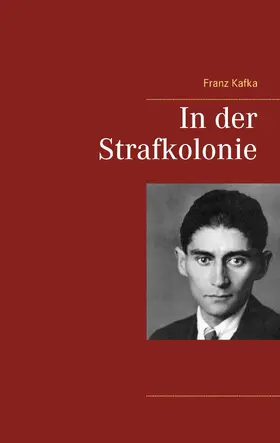 Kafka |  In der Strafkolonie | eBook | Sack Fachmedien