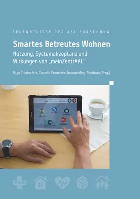Trukeschitz / Schneider / Ring-Dimitriou |  Smartes Betreutes Wohnen | eBook | Sack Fachmedien