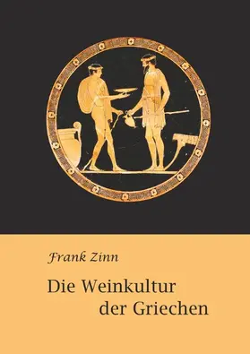 Zinn |  Die Weinkultur der Griechen | eBook | Sack Fachmedien