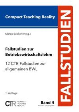 Becker | Fallstudien zur Betriebswirtschaftslehre - Band 4: | Buch | 978-3-7460-9126-6 | sack.de
