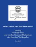 Carelos / Röder |  Katalog der Bibliothek der Großen National-Mutterloge "Zu den drei Weltkugeln" | Buch |  Sack Fachmedien