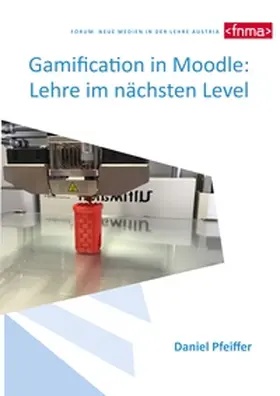 Pfeiffer |  Gamification in Moodle: Lehre im nächsten Level | Buch |  Sack Fachmedien