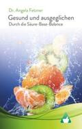 Fetzner |  Gesund und ausgeglichen durch die Säure-Basen Balance | Buch |  Sack Fachmedien