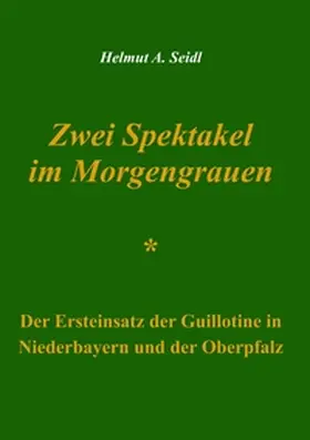 Seidl |  Zwei Spektakel im Morgengrauen | Buch |  Sack Fachmedien