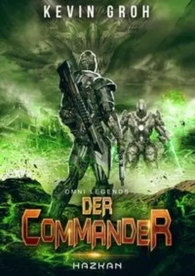 Groh |  Omni Legends - Der Commander | Buch |  Sack Fachmedien