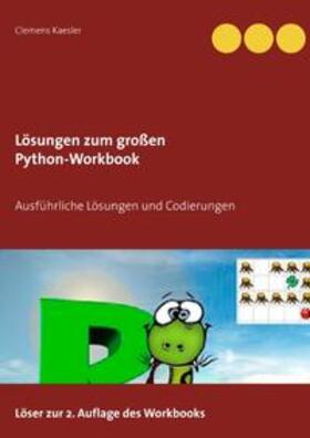 Kaesler | Lösungen zum großen Python-Workbook | Buch | 978-3-7460-9596-7 | sack.de
