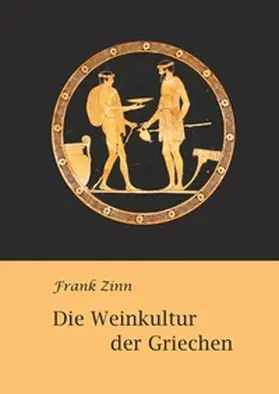 Zinn |  Die Weinkultur der Griechen | Buch |  Sack Fachmedien