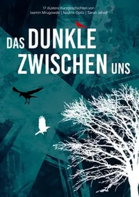 Opitz / Mrugowski / Jahed |  Das Dunkle zwischen uns | Buch |  Sack Fachmedien