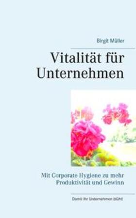 Müller | Vitalität für Unternehmen | Buch | 978-3-7460-9825-8 | sack.de