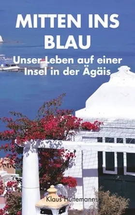 Hüttemann |  Mitten ins Blau | Buch |  Sack Fachmedien