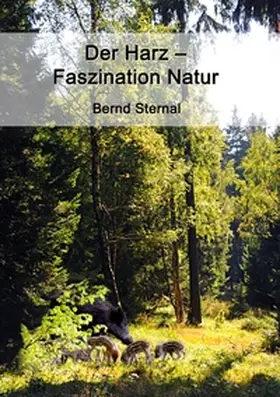 Sternal |  Der Harz - Faszination Natur | Buch |  Sack Fachmedien