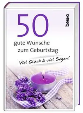  50 gute Wünsche zum Geburtstag | Buch |  Sack Fachmedien