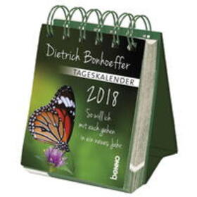 Bonhoeffer |  Dietrich Bonhoeffer - Tageskalender 2018 | Sonstiges |  Sack Fachmedien