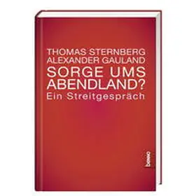 Sternberg / Gauland |  Sorge ums Abendland? | Buch |  Sack Fachmedien