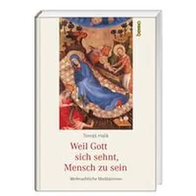 Halík |  Weil Gott sich sehnt, Mensch zu sein | Buch |  Sack Fachmedien
